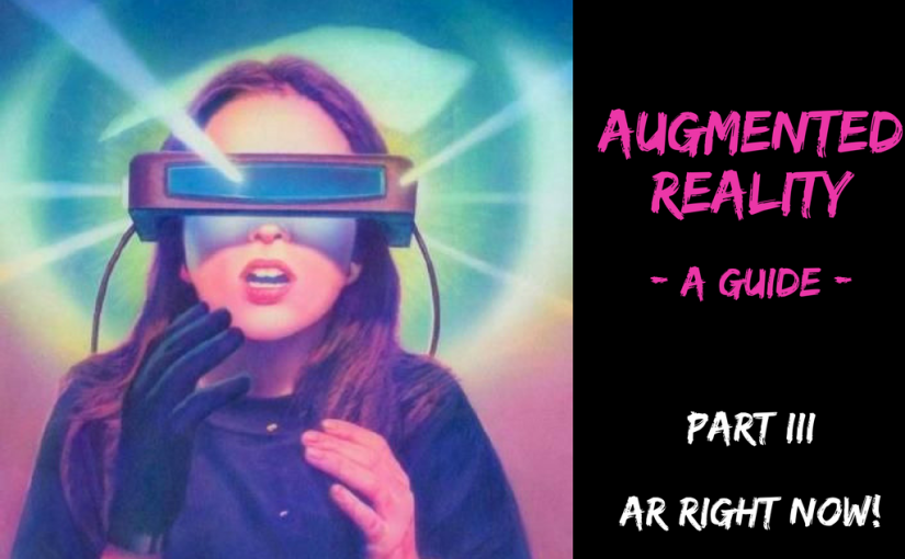 Augmented Reality Guide – PART III