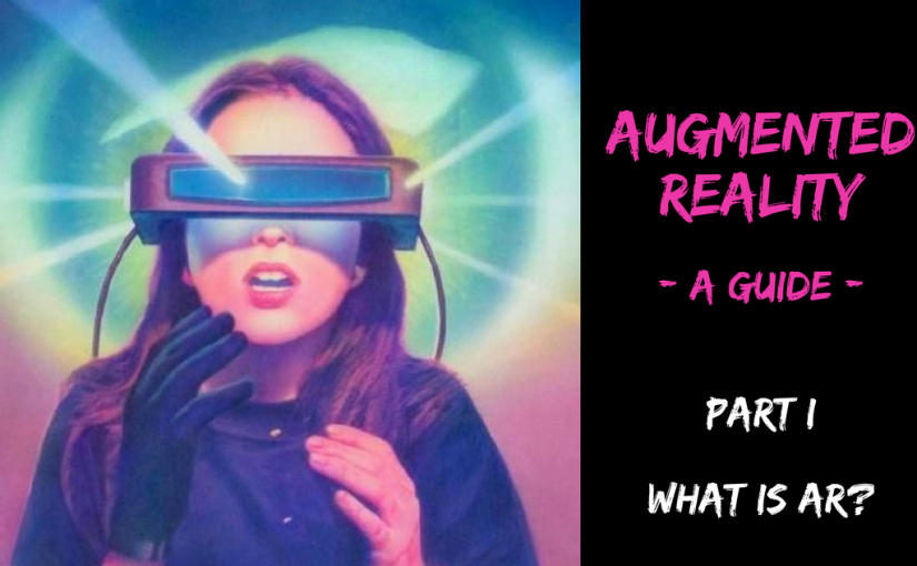 Augmented Reality Guide – PART I