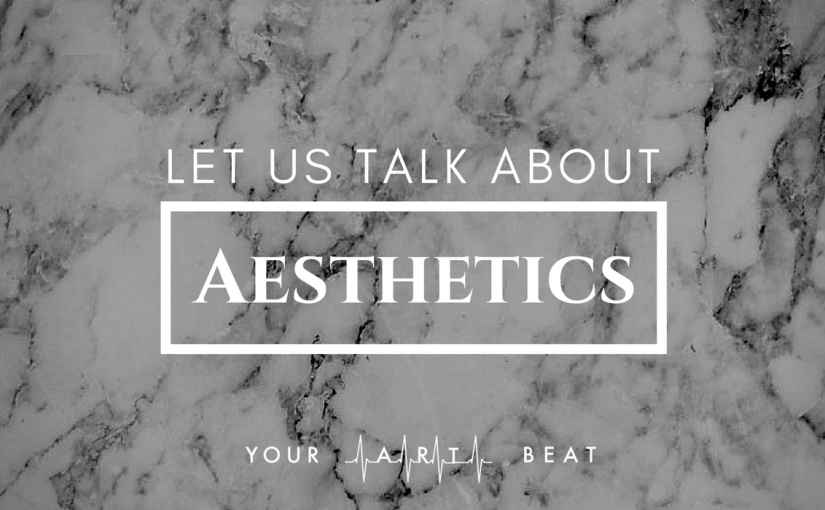 Aesthetics – an idea of beauty